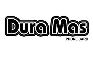 DURA MAS PHONE CARD