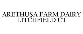 ARETHUSA FARM DAIRY LITCHFIELD CT