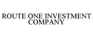 ROUTE ONE INVESTMENT COMPANY
