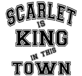 SCARLET IS KING IN THIS TOWN