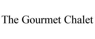 THE GOURMET CHALET