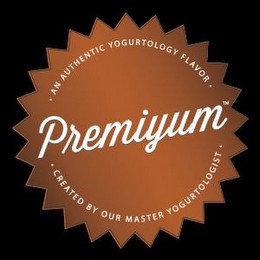 PREMIYUM ·  AN AUTHENTIC YOGURTOLOGY FLAVOR ·  · CREATED BY OUR MASTER YOGURTOLOGIST·
