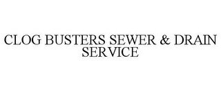 CLOG BUSTERS SEWER & DRAIN SERVICE