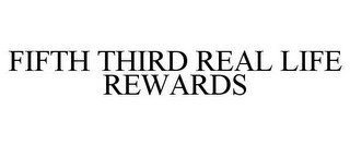 FIFTH THIRD REAL LIFE REWARDS recognize phone