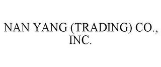 NAN YANG (TRADING) CO., INC.