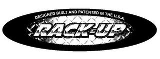 DESIGNED BUILT AND PATENTED IN THE U.S.A. RACK-UP