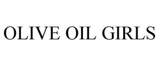 OLIVE OIL GIRLS