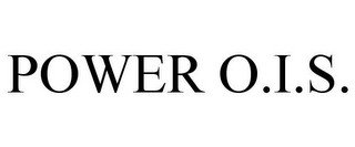 POWER O.I.S.