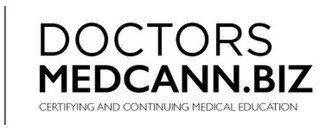DOCTORS MEDCANN.BIZ CERTIFYING CONTINUING MEDICAL EDUCATION