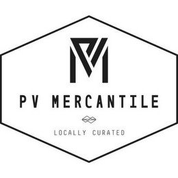 PVM PV MERCANTILE LOCALLY CURATED