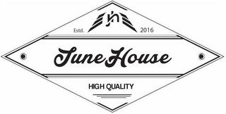 JUNEHOUSE JH ESTD. 2016 HIGH QUALITY