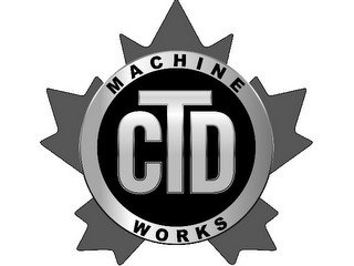 CTD MACHINE WORKS