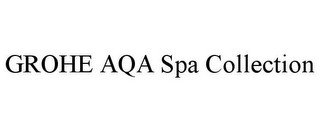 GROHE AQA SPA COLLECTION