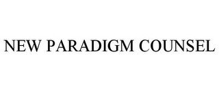 NEW PARADIGM COUNSEL