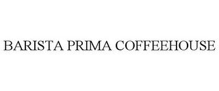 BARISTA PRIMA COFFEEHOUSE