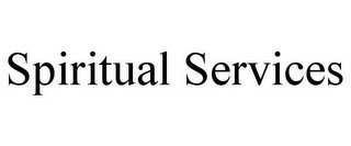 SPIRITUAL SERVICES