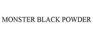 MONSTER BLACK POWDER