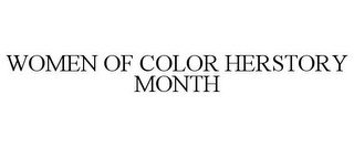 WOMEN OF COLOR HERSTORY MONTH
