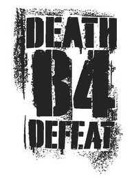 DEATH B4 DEFEAT