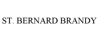 ST. BERNARD BRANDY