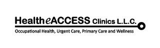 HEALTHEACCESS CLINICS L.L.C. OCCUPATIONAL HEALTH, URGENT CARE, PRIMARY CARE AND WELLNESS recognize phone