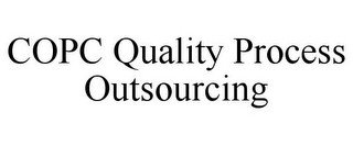 COPC QUALITY PROCESS OUTSOURCING
