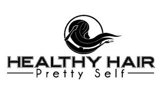 HEALTHY HAIR -PRETTY SELF-