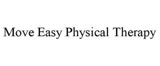 MOVE EASY PHYSICAL THERAPY recognize phone