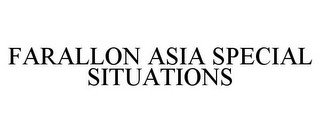 FARALLON ASIA SPECIAL SITUATIONS