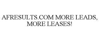 AFRESULTS.COM MORE LEADS, MORE LEASES!