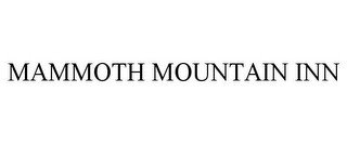 MAMMOTH MOUNTAIN INN