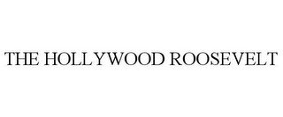 THE HOLLYWOOD ROOSEVELT