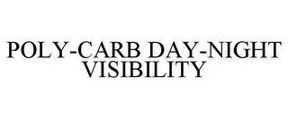 POLY-CARB DAY-NIGHT VISIBILITY
