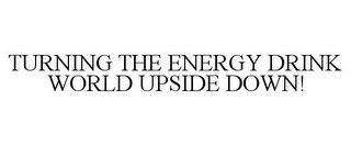 TURNING THE ENERGY DRINK WORLD UPSIDE DOWN! recognize phone