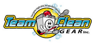TEAM CLEAN GEAR INC. YOUR GAME MIGHT STINK, BUT YOU DON'T HAVE TOO!