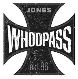 WHOOPASS JONES EST. 96