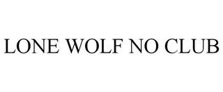 LONE WOLF NO CLUB