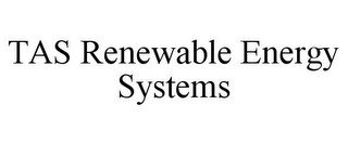 TAS RENEWABLE ENERGY SYSTEMS