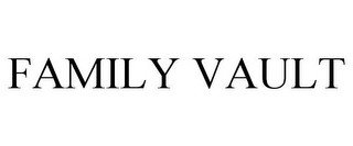 FAMILY VAULT