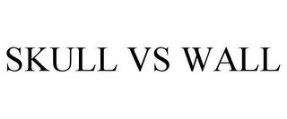 SKULL VS WALL