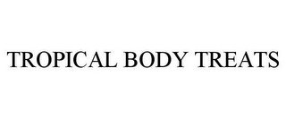 TROPICAL BODY TREATS