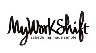 MYWORKSHIFT SCHEDULING MADE SIMPLE