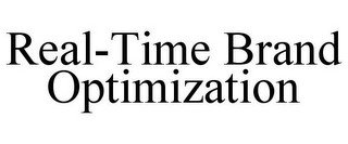 REAL-TIME BRAND OPTIMIZATION