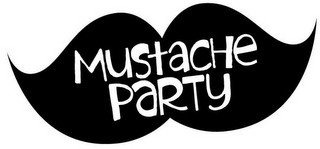 MUSTACHE PARTY