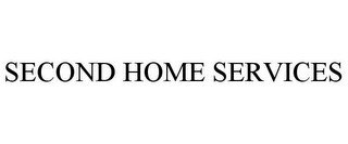 SECOND HOME SERVICES