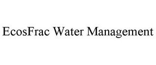 ECOSFRAC WATER MANAGEMENT
