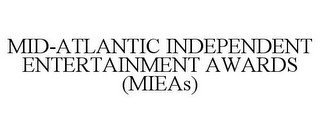 MID-ATLANTIC INDEPENDENT ENTERTAINMENT AWARDS (MIEAS)