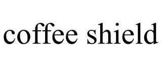 COFFEE SHIELD
