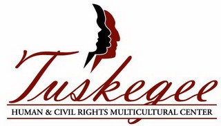 TUSKEGEE HUMAN & CIVIL RIGHTS MULTICULTURAL CENTER