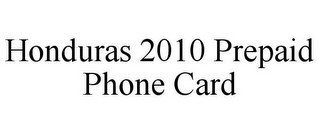 HONDURAS 2010 PREPAID PHONE CARD